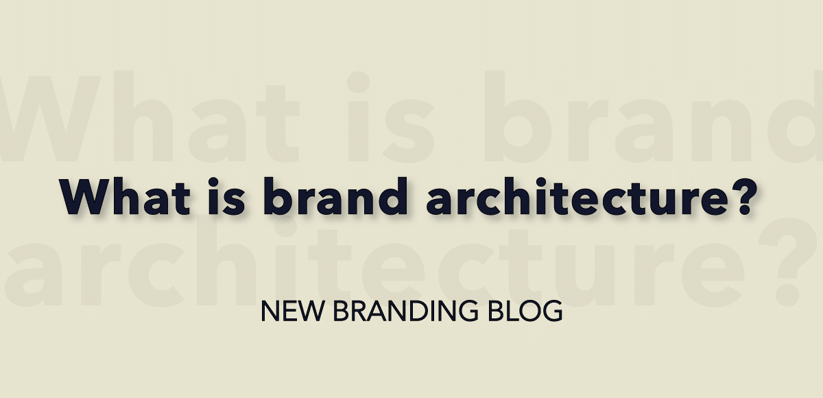 The Role of Brand Architecture in Business Identity and Market Success