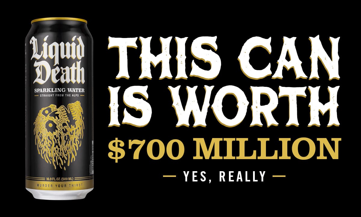 Liquid Death: How Brand Positioning Made Canned Water Worth $700 Million