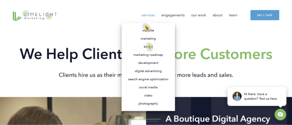 LimeLight Marketing - a heatmap like this can help you to see where users are focusing on your current website