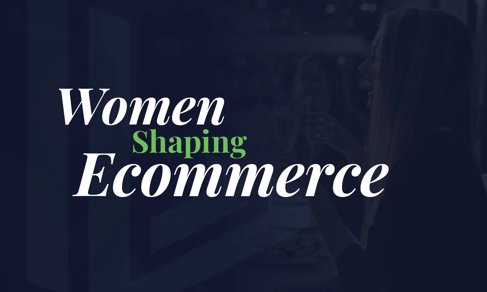 Women connecting over dinner at a LimeLight ecommerce gathering